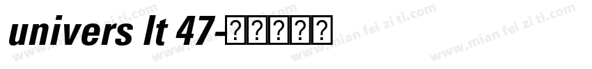 univers lt 47字体转换